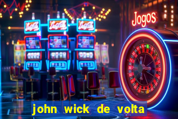 john wick de volta ao jogo dublado torrent